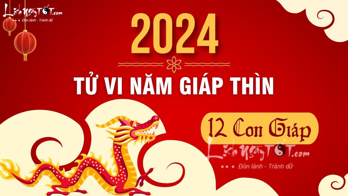 Xem tử vi 2024 của 12 con giáp chuẩn nhất Xem tu vi 2024 cua 12 con giap chuan nhat