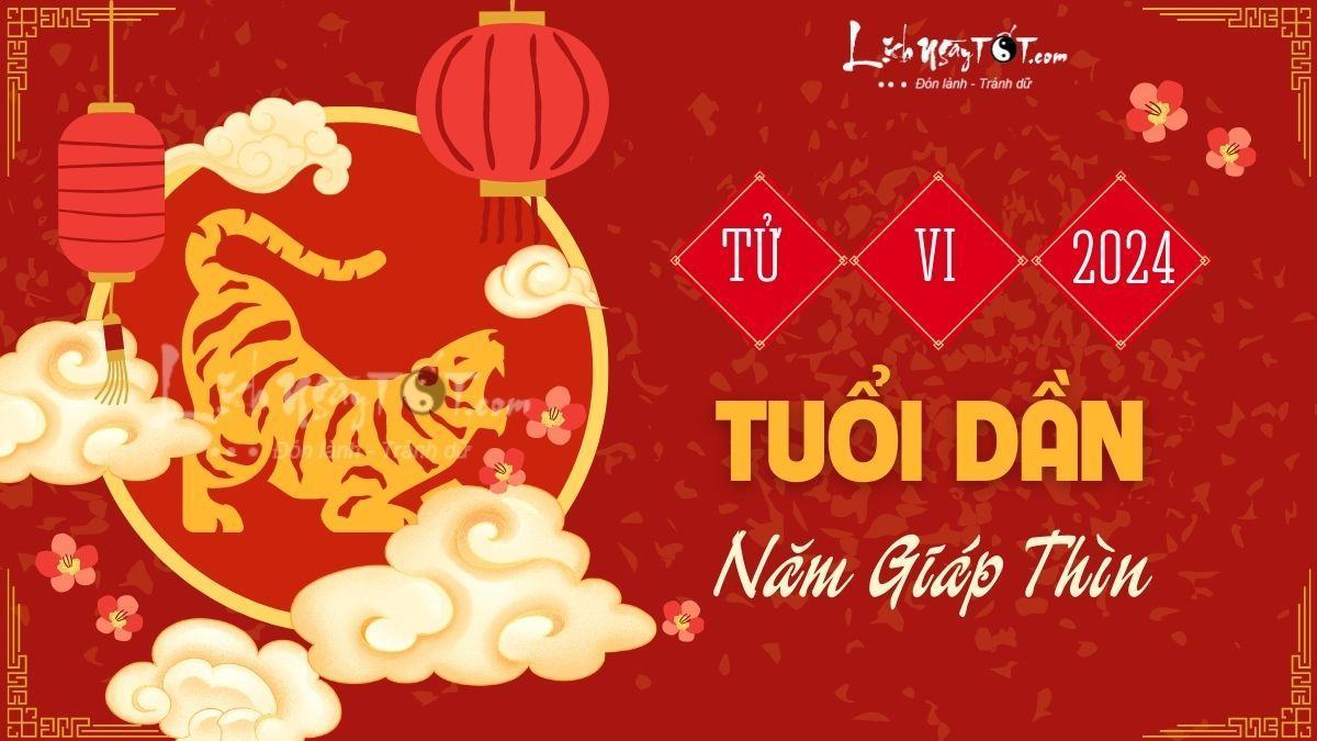 Tử vi 2024 tuổi Dần Tu vi 2024 tuoi Dan