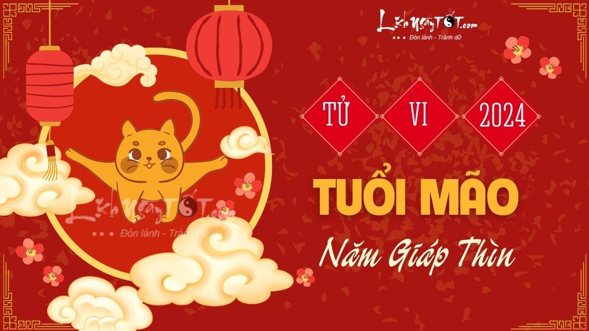 Tử vi 2024 tuổi Mão Tu vi 2024 tuoi Mao