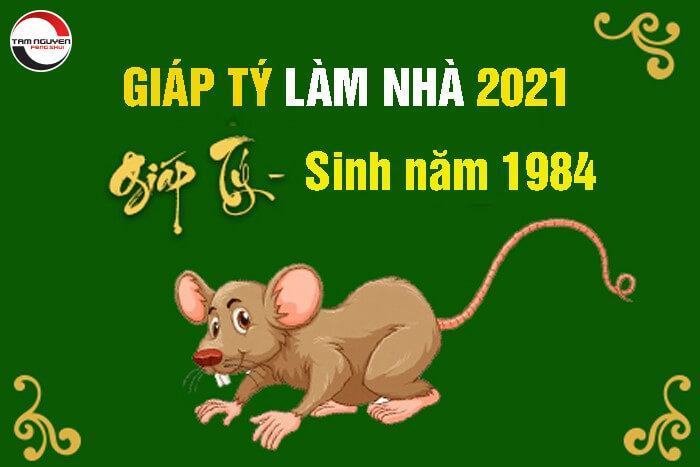 Nên làm nhà tuổi Giáp Tý năm 2021 không?