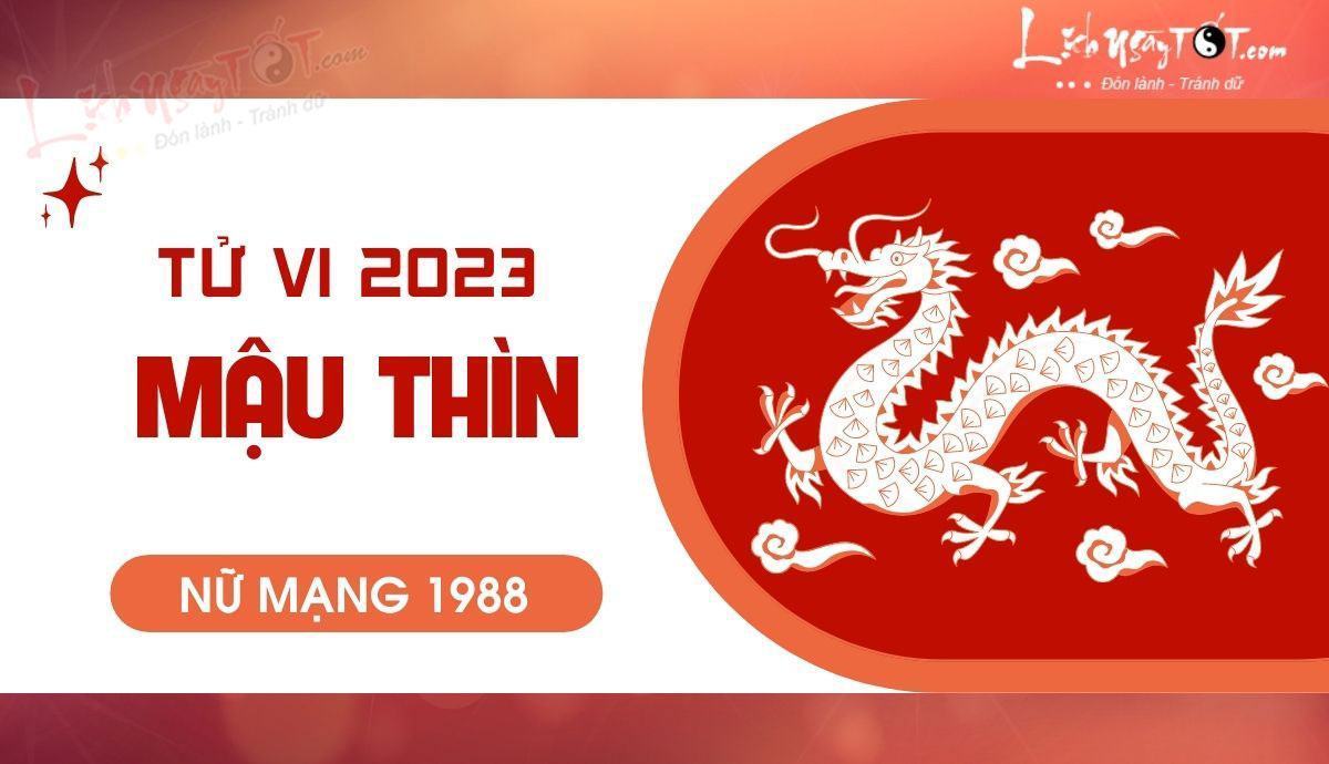 Tử vi 2023 tuổi Mậu Thìn nữ mạng Tu vi 2023 tuoi Mau Thin nu mang