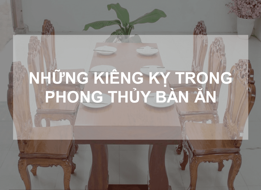 Cần tuân thủ những lưu ý để đặt bàn ăn cho phù hợp