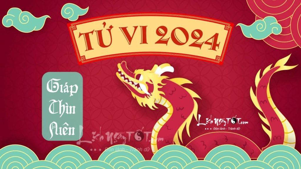 Tử Vi 2024 của 12 con giáp