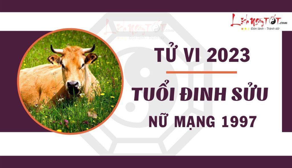 Tử vi 2023 tuổi Đinh Sửu 1997 nữ mạng: 1 năm tươi sáng
