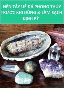 8 cách tẩy uế đá phong thủy chuẩn dung nạp năng lượng, loại bỏ tà khí