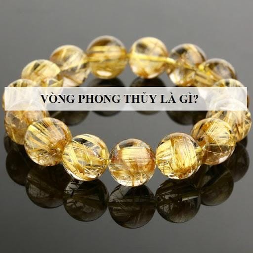 Vòng tay phong thủy