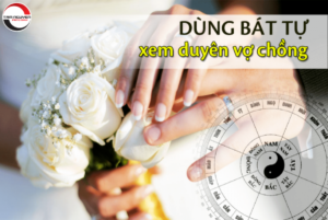 Xem Bát Tự Hôn Nhân Hòa Hợp, Vợ Chồng Hạnh Phúc