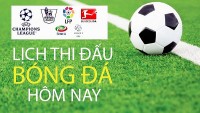 Lịch thi đấu bóng đá hôm nay 14/11 và sáng 15/11