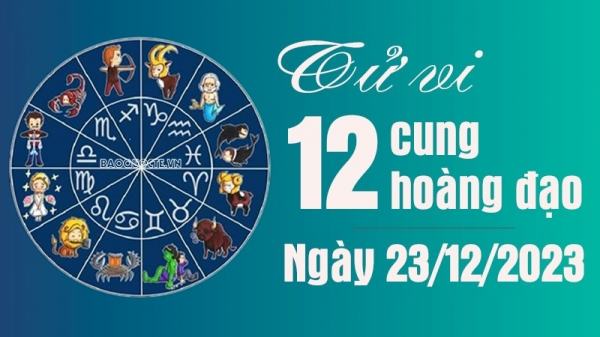 Tử vi 12 cung hoàng đạo Thứ Bảy ngày 23/12/2023: Bảo Bình sự nghiệp may mắn