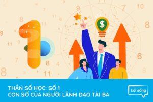 Thần số học: Số 1 – Con số của Người Lãnh Đạo Tài Ba