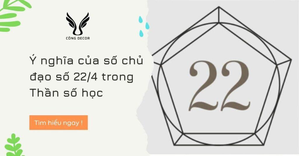Con số chủ đạo 22/4 hợp với số nào? hợp với nghề nghiệp gì? ý nghĩa số 22/4 thần số học