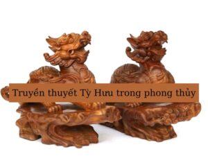 Tỳ hưu là gì ? Truyền thuyết Tỳ Hưu trong phong thủy ra sao ?
