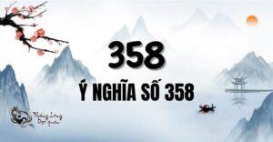 Bình giải ý nghĩa 358? Hé lộ ý nghĩa số trong biển số xe