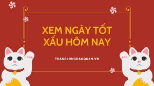 Xem ngày tốt xấu hôm nay