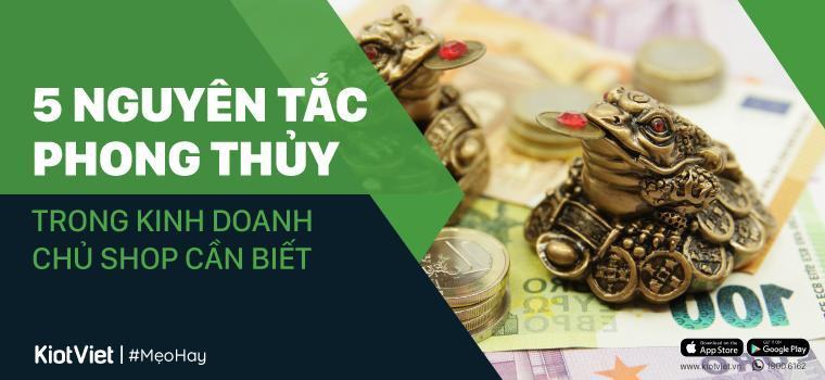 5 Nguyên tắc phong thủy buôn may bán đắt chủ shop cần biết