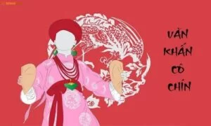 Bài văn khấn cô Chín hay và đầy đủ nhất bạn nên biết