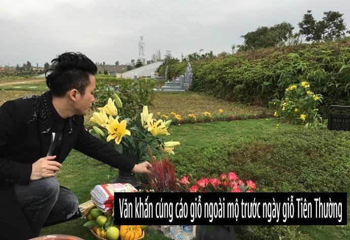 Văn khấn cúng cáo giỗ ngoài mộ trước ngày giỗ Tiên Thường