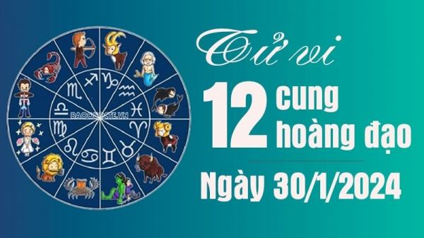 Tử vi 12 cung hoàng đạo Thứ Ba ngày 30/1/2024: Song Tử tình cảm ngọt ngào