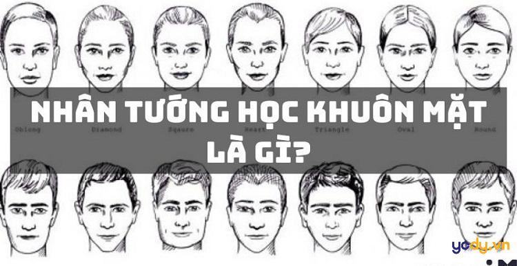 Giải mã nhân tướng học khuôn mặt đoán vận mệnh