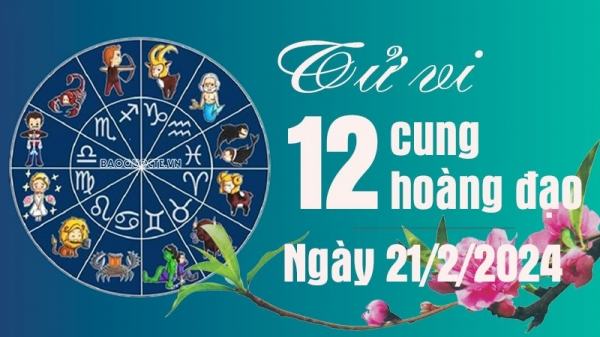 Tử vi 12 cung hoàng đạo Thứ Tư ngày 21/2/2024: Song Tử tài lộc may mắn