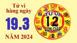 Tử vi hôm nay, xem tử vi 12 con giáp hôm nay ngày 19/3/2024: Tuổi Dậu làm ăn phát tài