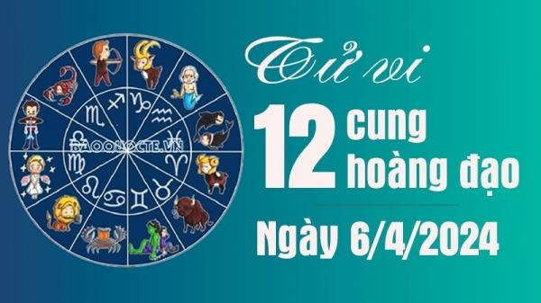 Tử vi 12 cung hoàng đạo Thứ Bảy ngày 6/4/2024: Sư Tử tình duyên nở hoa