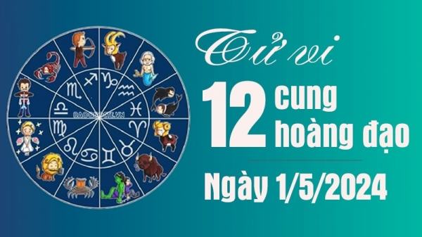 Tử vi 12 cung hoàng đạo Thứ Tư ngày 1/5/2024: Bảo Bình tràn ngập hạnh phúc