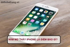 [Giải đáp] Nằm mơ thấy iphone là điềm báo gì ? hên hay xui ?