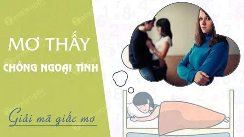 Mơ thấy người yêu, chồng ngoại tình