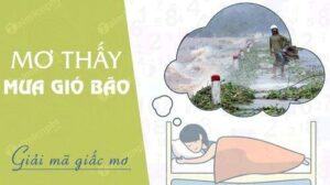 Mơ thấy trời mưa gió bão là điềm báo của cuộc phiêu lưu tâm linh, đưa bạn đến những trải nghiệm đầy hứng thú.