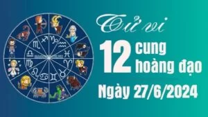 Tử vi 12 cung hoàng đạo Thứ Năm ngày 27/6/2024: Nhân Mã có tin vui tài chính