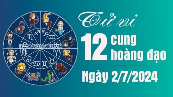 Tử vi 12 cung hoàng đạo ngày Thứ Ba 2/7/2024: Sư Tử độc đoán trong tình yêu