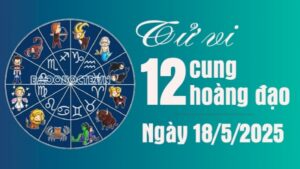 Tử vi 12 cung hoàng đạo Chủ Nhật 18/5/2025: Bảo Bình sự nghiệp khá tốt