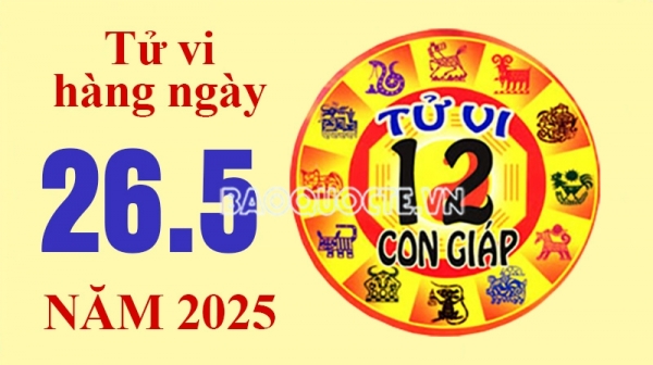Tử vi hôm nay, xem tử vi 12 con giáp hôm nay ngày 26/5/2025: Tuổi Tỵ công việc cần tập trung