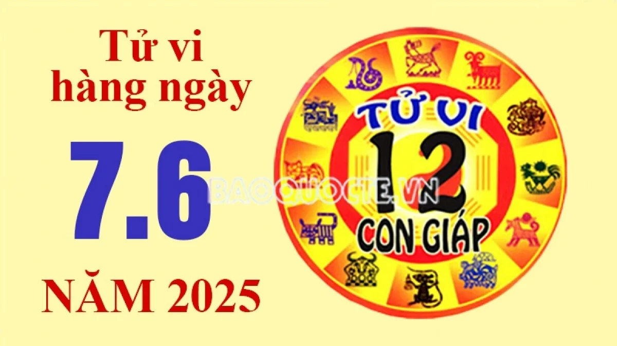 Tử vi hôm nay, xem tử vi 12 con giáp hôm nay ngày 7/6/2025: Tuổi Thân sự nghiệp bền vững