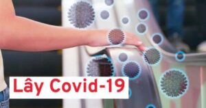 Lây truyền COVID - 19 qua bề mặt và vật dụng: Cách phòng ngừa hiệu quả