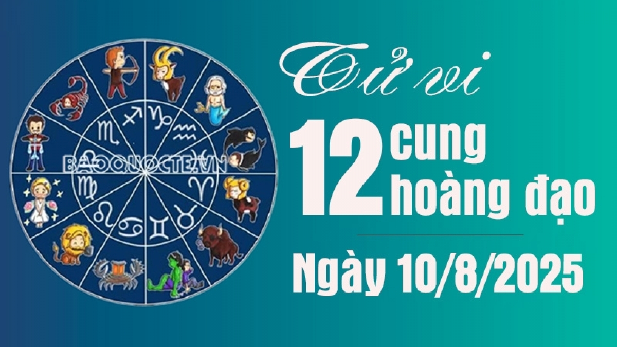 Tử vi 12 cung hoàng đạo Chủ Nhật 10/8/2025: Song Tử túi tiền rủng rỉnh