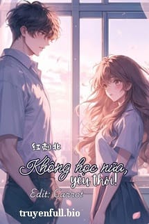 Không Học Nữa, Yêu Thôi! – Hồng Thứ Bắc