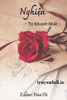 Nghiện – Tứ Khuyết Nhất