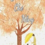 Ô Che Nắng – Mang Mang Bất Mang