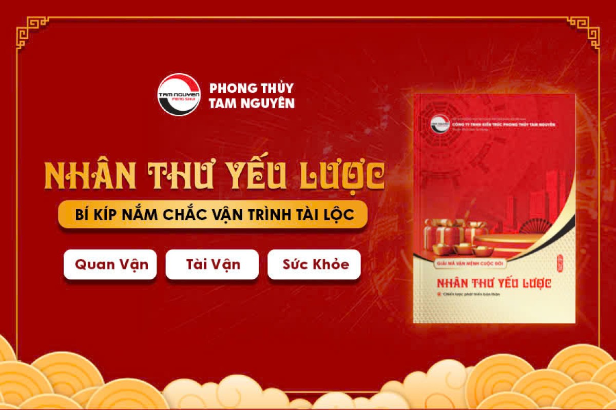 NHÂN THƯ YẾU LƯỢC - BÍ KÍP NẮM CHẮC VẬN TRÌNH TÀI LỘC